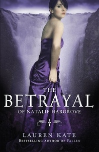 Lauren Kate - The Betrayal of Natalie Hargrove.