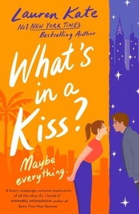 Lauren Kate - What's in a Kiss?.
