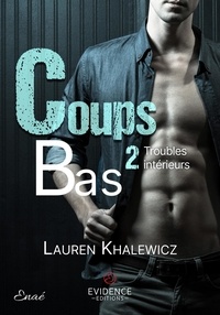 Lauren Khalewicz - Troubles intérieurs Tome 2 - Coups bas.