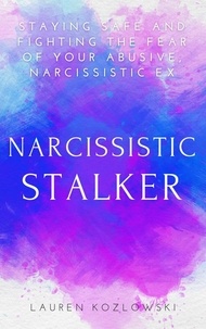  Lauren Kozlowski - Narcissistic Stalker.