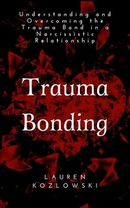  Lauren Kozlowski - Trauma Bonding.