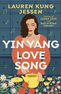 Lauren Kung Jessen - Yin Yang Love Song.
