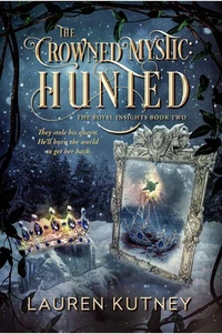 The Crowned Mystic: Hunted