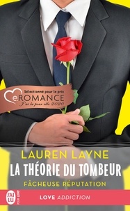 Lauren Layne - La théorie du tombeur Tome 1 : Fâcheuse réputation.
