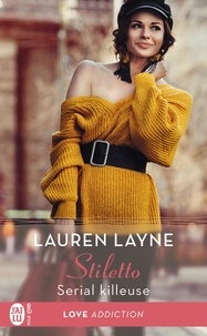 Lauren Layne - Stiletto Tome 2 : Serial killeuse.