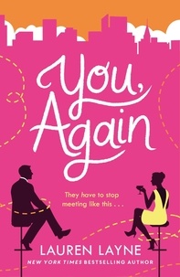 Lauren Layne - You, Again - The sparkling and witty new opposites-attract rom-com!.