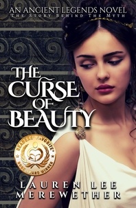  Lauren Lee Merewether - The Curse of Beauty - Ancient Legends, #1.