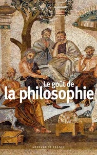 Téléchargez-le ebooks pdf Le goût de la philosophie