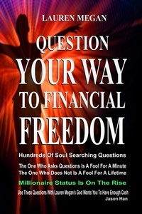 Lauren Megan - Question Your Way To Financial Freedom.