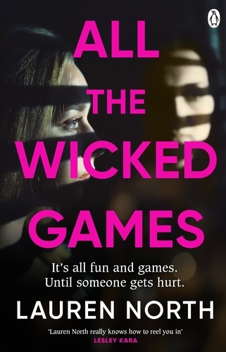 Lauren North - All the Wicked Games - A tense and addictive thriller about betrayal and revenge.