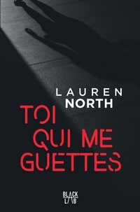 Lauren North - Toi qui me guettes.