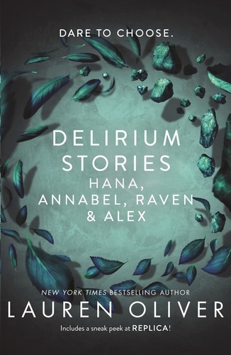 Delirium Stories. Hana, Annabel, Raven and Alex