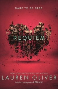 Lauren Oliver - Requiem (Delirium Trilogy 3) - From the bestselling author of Panic, now a major Amazon Prime series.