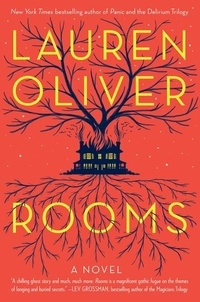 Lauren Oliver - Rooms - A Novel.