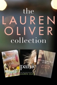 Lauren Oliver - The Lauren Oliver Collection - Before I Fall, Panic, Vanishing Girls.