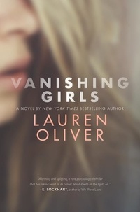 Lauren Oliver - Vanishing Girls.