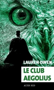 Lauren Owen - Le Club Aegolius.