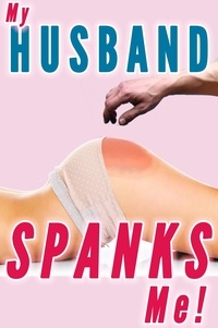  Lauren Pain - My Husband Spanks Me (Wife Spanking, Marriage Spanking).