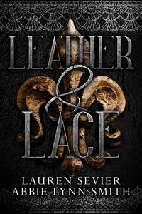 Lauren Sevier et  Abbie Lynn Smith - Leather &amp; Lace - The Fool's Adventure Series, #2.