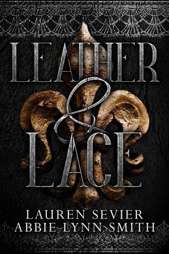  Lauren Sevier et  Abbie Lynn Smith - Leather &amp; Lace - The Fool's Adventure Series, #2.