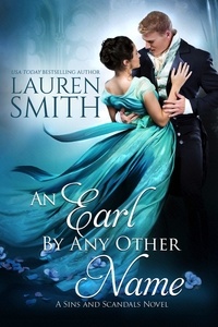  Lauren Smith - An Earl by Any other Name - Sins and Scandals, #1.