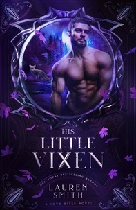 Lauren Smith - His Little Vixen - Love Bites, #2.