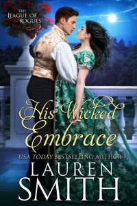  Lauren Smith - His Wicked Embrace - The League of Rogues, #6.