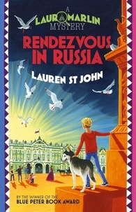 Lauren St John - Rendezvous in Russia - Book 4.