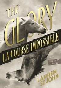 Lauren St John - The Glory - La course impossible.