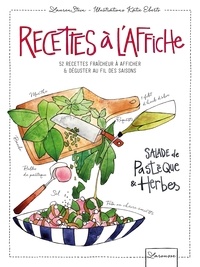 Lauren Stein - Recettes à l'affiche - 52 recettes fraîcheur à afficher & à déguster au fil des saisons.