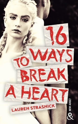 16 Ways To Break A Heart. une nouveauté New Adult