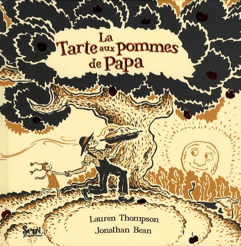 Lauren Thompson et Jonathan Bean - La Tarte aux pommes de Papa.