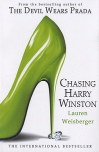 Lauren Weisberger - Chasing Harry Winston.