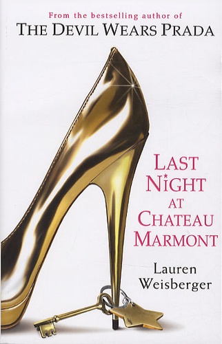Lauren Weisberger - Last Night at Chateau Marmont.