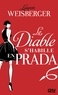 Lauren Weisberger - Le Diable s'habille en Prada.