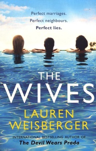 Lauren Weisberger - The Wives.