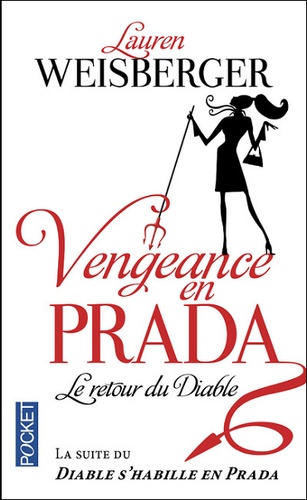 Lauren Weisberger - Vengeance en Prada : le retour du diable.