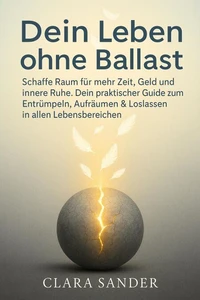 Dein Leben ohne Ballast