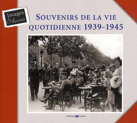 Laurence Abensur-Hazan et Brigitte Jobbé-Duval - Souvenirs de la vie quotidienne 1939-1945.