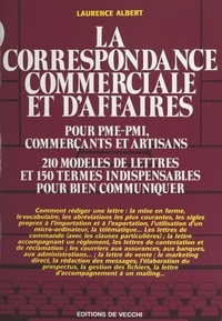 Laurence Albert - La correspondance commerciale et d'affaires.