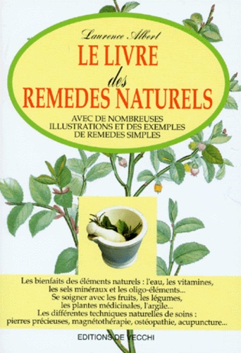 Laurence Albert - Le livre des remèdes naturels.