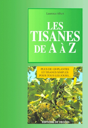 Laurence Albert - Les Tisanes De A A Z.