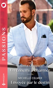 Un ennemi à charmer ; Envoyée par le destin
