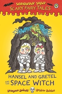 Laurence Anholt - Hansel and Gretel and the Space Witch.