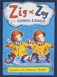 Laurence Anholt et Catherine Anholt - Zig Et Zag Et Le Grand Orage.