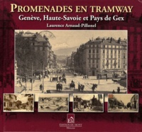 Laurence Arnaud-Pillonel - Promenades en tramway - Genève, Haute-Savoie et Pays de Gex.