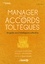 Manager avec les accords toltèques. Un guide vers l'intelligence collective 2e édition