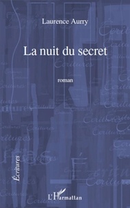 Laurence Aurry - La nuit du secret.