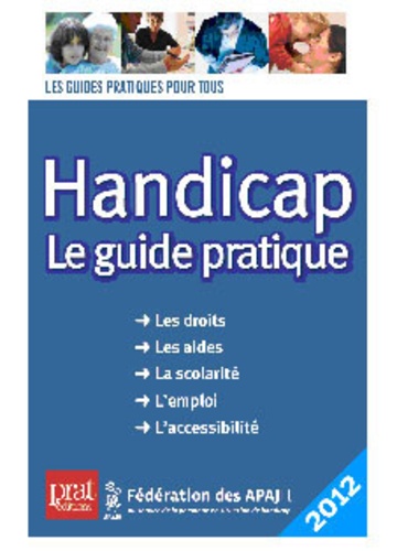 Laurence Bacot-Berthelot et  APAJH - Handicap - Le guide pratique.