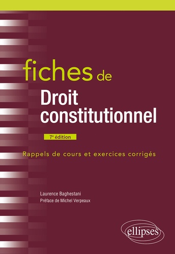 Fiches de droit constitutionnel. Rappels de cours et exercices corrigés 7e édition